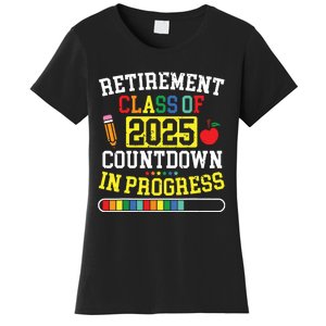 Funny Retirement Class Of 2025 Countdown In Progress Teacher Women's T-Shirt