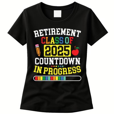 Funny Retirement Class Of 2025 Countdown In Progress Teacher Womens T-Shirt