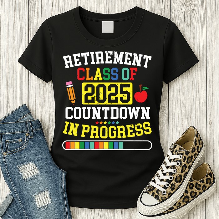 Funny Retirement Class Of 2025 Countdown In Progress Teacher Womens T-Shirt
