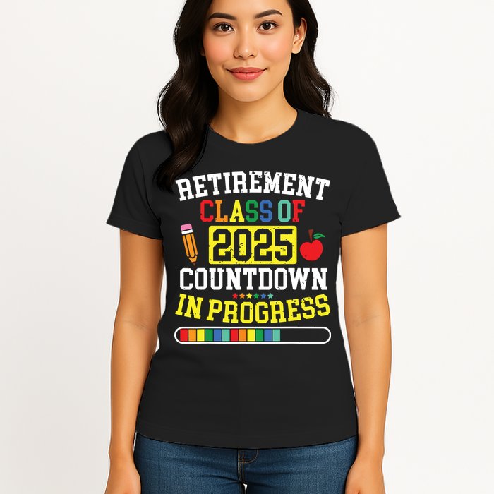 Funny Retirement Class Of 2025 Countdown In Progress Teacher Womens T-Shirt
