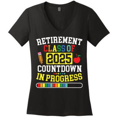 Funny Retirement Class Of 2025 Countdown In Progress Teacher Women's V-Neck T-Shirt