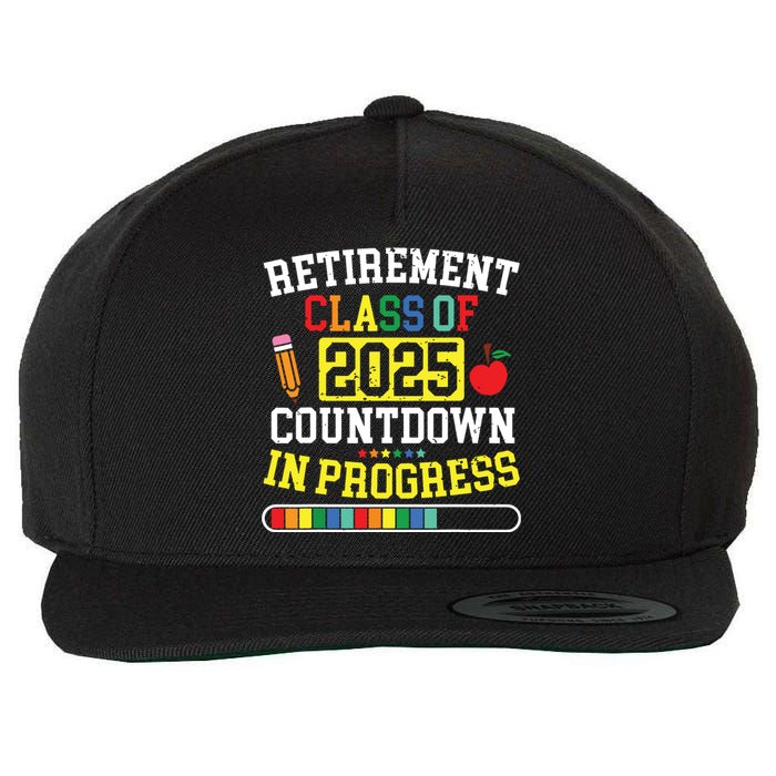 Funny Retirement Class Of 2025 Countdown In Progress Teacher Wool Snapback Cap