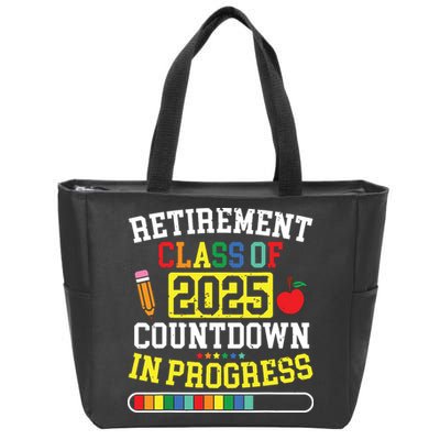 Funny Retirement Class Of 2025 Countdown In Progress Teacher Zip Tote Bag
