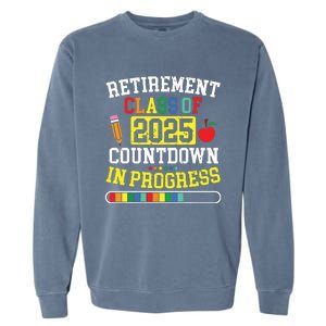 Funny Retirement Class Of 2025 Countdown In Progress Teacher Garment-Dyed Sweatshirt