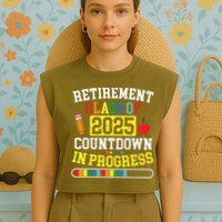 Funny Retirement Class Of 2025 Countdown In Progress Teacher Garment-Dyed Women's Muscle Tee