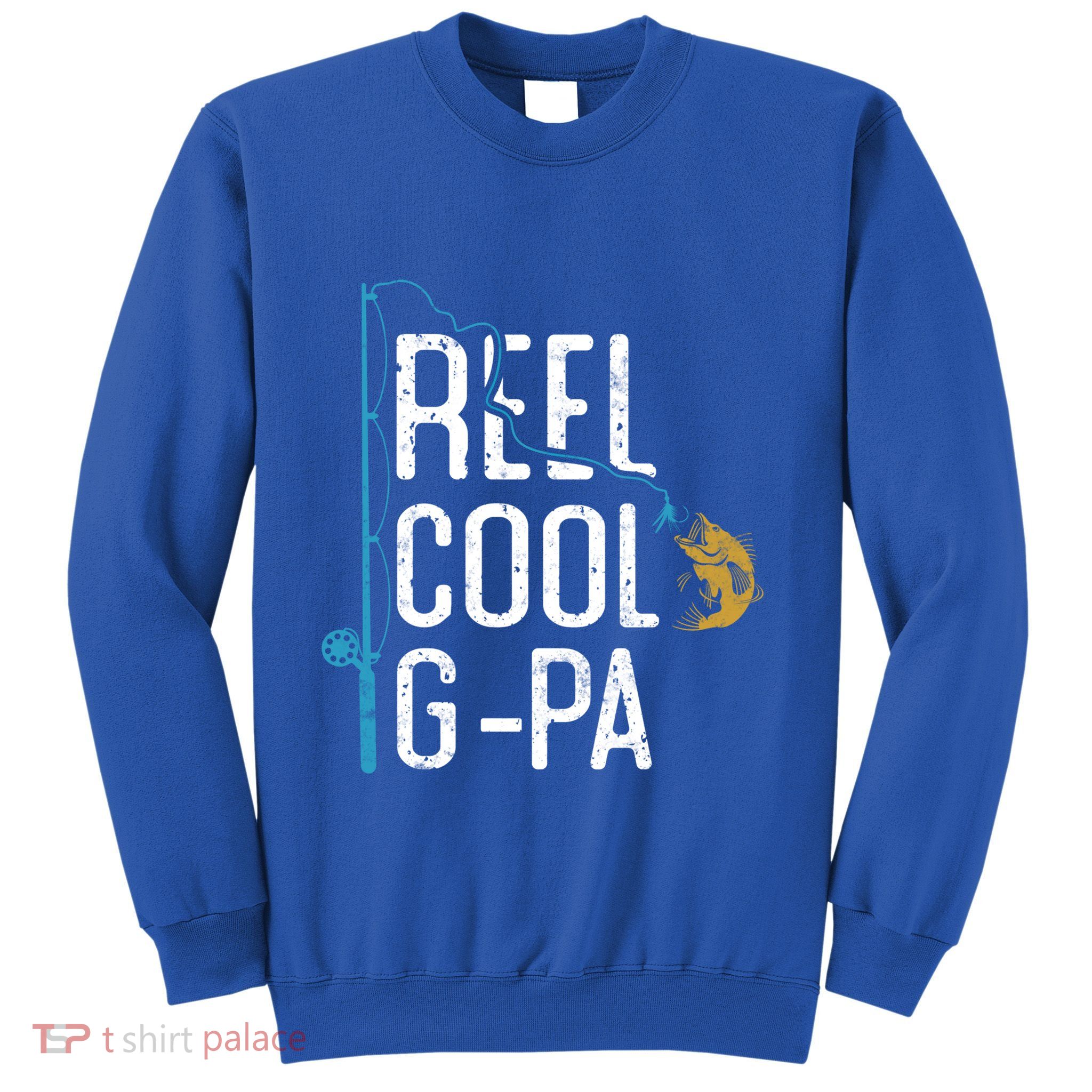 Fishing Reel Cool Ggreat Giftpa Father’s Day Gift For Fisher Ggreat Giftpa Gift Sweatshirt