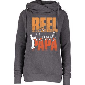 Fishing Reel Cool Papa Fisher Daddy Father's Day Gift Womens Funnel Neck Pullover Hood