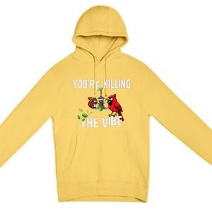 Funny Red Cardinal Squirrel Feeder Bird Watcher Killing Vibe Premium Pullover Hoodie