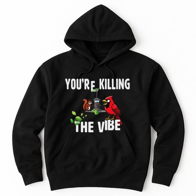Funny Red Cardinal Squirrel Feeder Bird Watcher Killing Vibe Hoodie