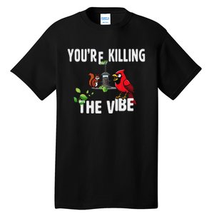 Funny Red Cardinal Squirrel Feeder Bird Watcher Killing Vibe Tall T-Shirt