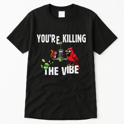 Funny Red Cardinal Squirrel Feeder Bird Watcher Killing Vibe Tall T-Shirt