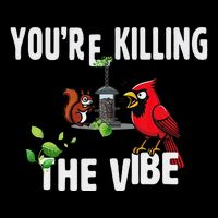 Funny Red Cardinal Squirrel Feeder Bird Watcher Killing Vibe Backpack