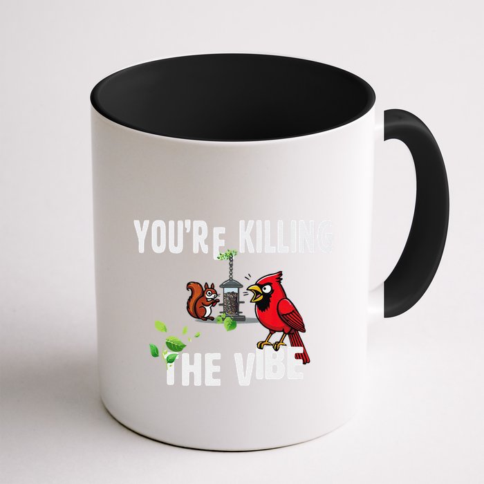 Funny Red Cardinal Squirrel Feeder Bird Watcher Killing Vibe Mug