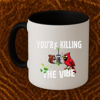 Funny Red Cardinal Squirrel Feeder Bird Watcher Killing Vibe Mug