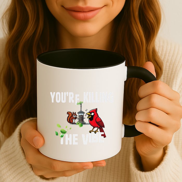Funny Red Cardinal Squirrel Feeder Bird Watcher Killing Vibe Mug