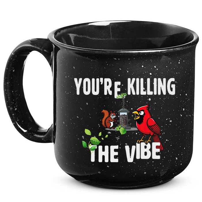 Funny Red Cardinal Squirrel Feeder Bird Watcher Killing Vibe 15oz Campfire Ceramic Mug