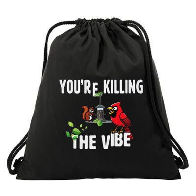 Funny Red Cardinal Squirrel Feeder Bird Watcher Killing Vibe Drawstring Bag