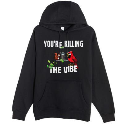 Funny Red Cardinal Squirrel Feeder Bird Watcher Killing Vibe Premium Pullover Hoodie