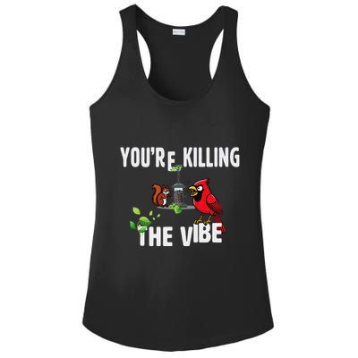 Funny Red Cardinal Squirrel Feeder Bird Watcher Killing Vibe Ladies PosiCharge Competitor Racerback Tank