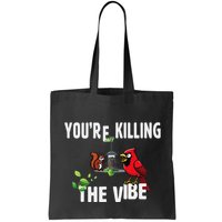 Funny Red Cardinal Squirrel Feeder Bird Watcher Killing Vibe Bag