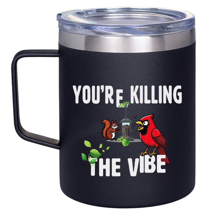 Funny Red Cardinal Squirrel Feeder Bird Watcher Killing Vibe 12oz Stainless Steel Coffee Mug