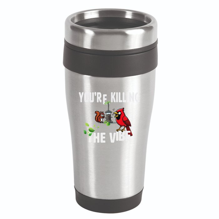 Funny Red Cardinal Squirrel Feeder Bird Watcher Killing Vibe 16oz Travel Tumbler