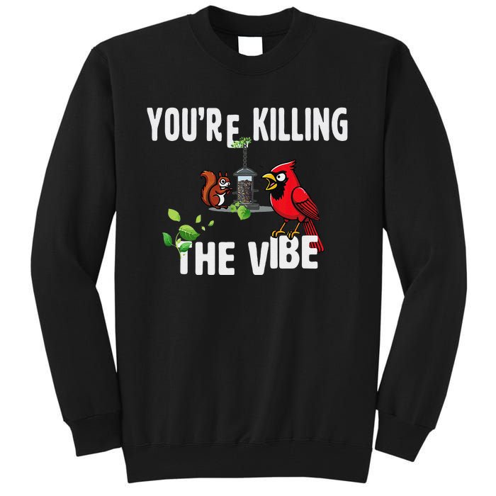 Funny Red Cardinal Squirrel Feeder Bird Watcher Killing Vibe Tall Sweatshirt