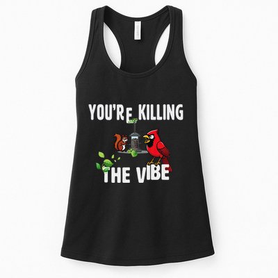 Funny Red Cardinal Squirrel Feeder Bird Watcher Killing Vibe Womens Tank Top