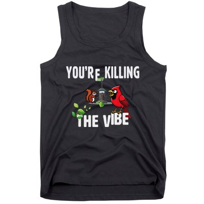 Funny Red Cardinal Squirrel Feeder Bird Watcher Killing Vibe Tank Top