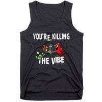 Funny Red Cardinal Squirrel Feeder Bird Watcher Killing Vibe Tank Top
