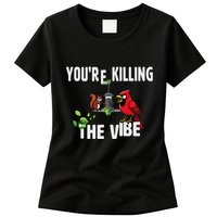 Funny Red Cardinal Squirrel Feeder Bird Watcher Killing Vibe Womens T-Shirt