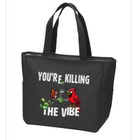 Funny Red Cardinal Squirrel Feeder Bird Watcher Killing Vibe Zip Tote Bag
