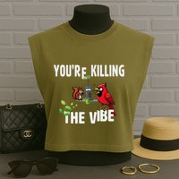 Funny Red Cardinal Squirrel Feeder Bird Watcher Killing Vibe Garment-Dyed Women's Muscle Tee