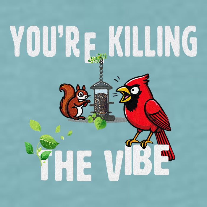 Funny Red Cardinal Squirrel Feeder Bird Watcher Killing Vibe Sueded Cloud Jersey T-Shirt