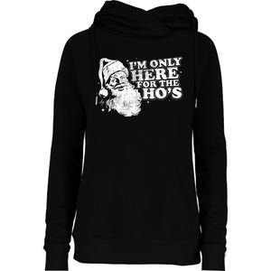 Funny Retro Christmas Santa IM Only Here For The HoS Womens Funnel Neck Pullover Hood