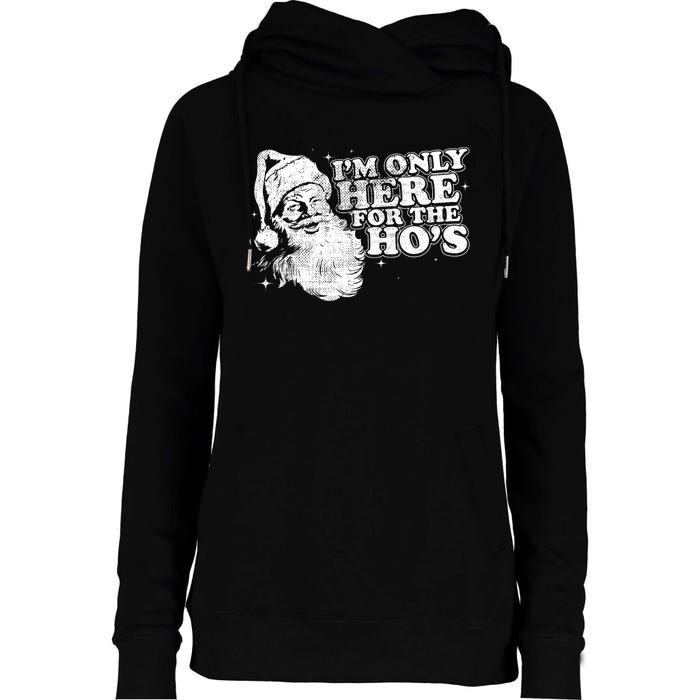 Funny Retro Christmas Santa IM Only Here For The HoS Womens Funnel Neck Pullover Hood