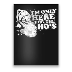 Funny Retro Christmas Santa IM Only Here For The HoS Poster