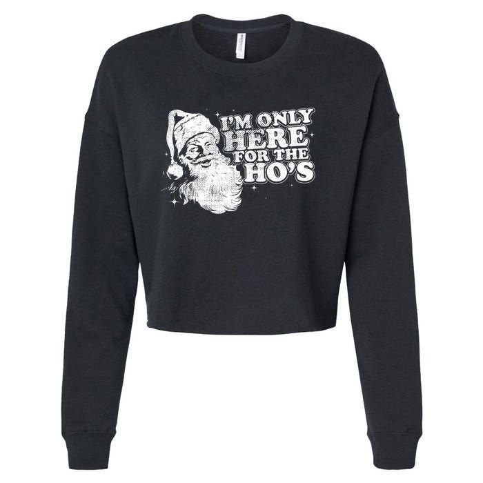 Funny Retro Christmas Santa IM Only Here For The HoS Cropped Pullover Crew