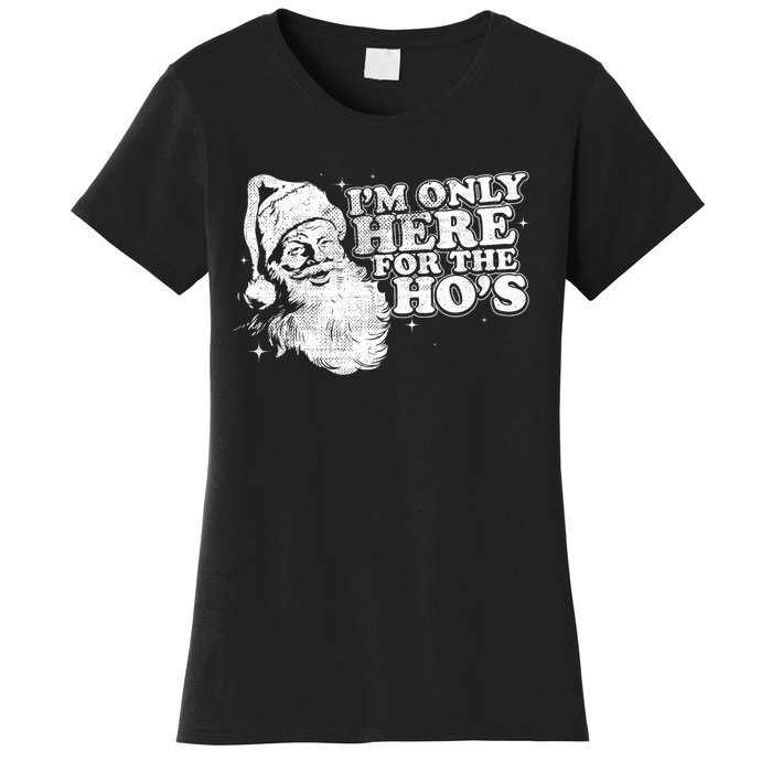 Funny Retro Christmas Santa IM Only Here For The HoS Women's T-Shirt