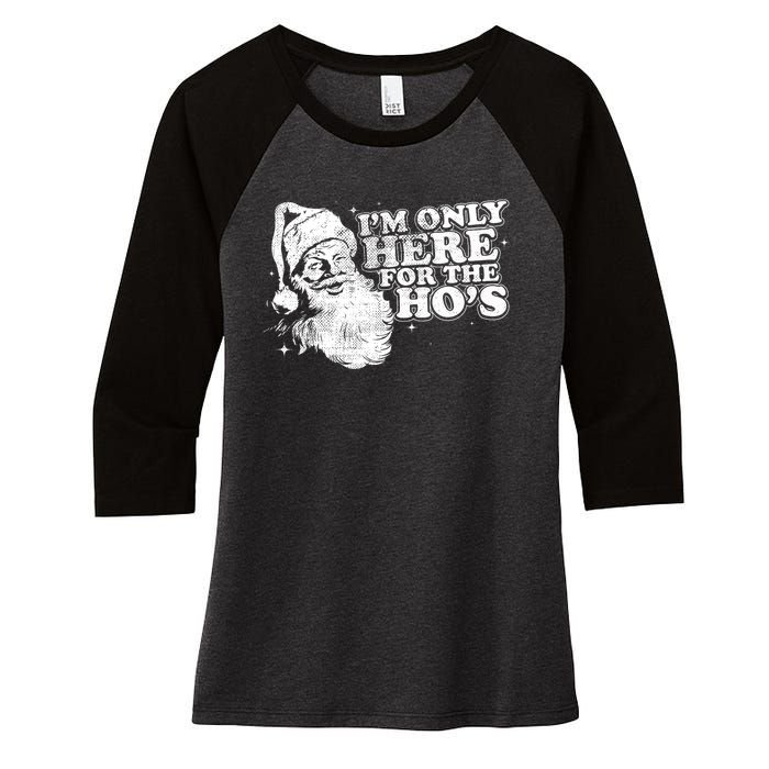 Funny Retro Christmas Santa IM Only Here For The HoS Women's Tri-Blend 3/4-Sleeve Raglan Shirt