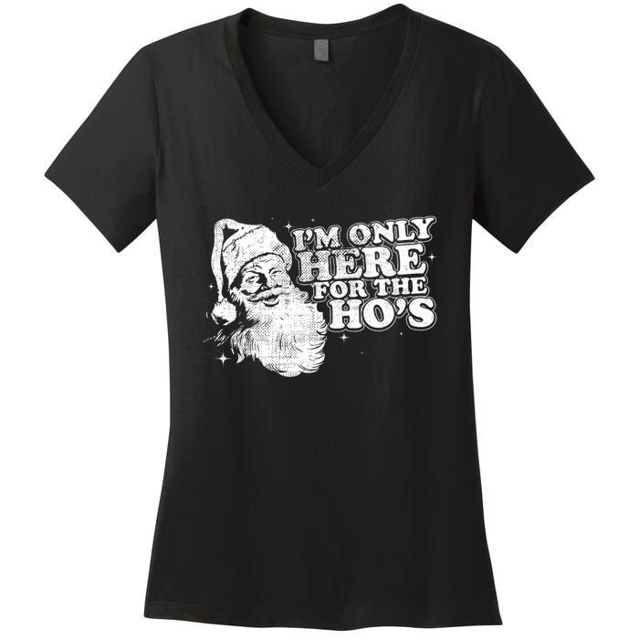 Funny Retro Christmas Santa IM Only Here For The HoS Women's V-Neck T-Shirt