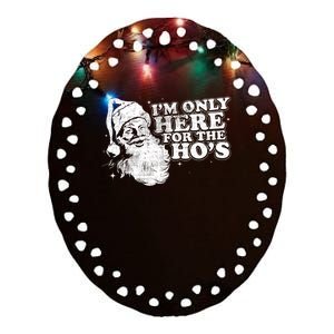 Funny Retro Christmas Santa IM Only Here For The HoS Ceramic Oval Ornament