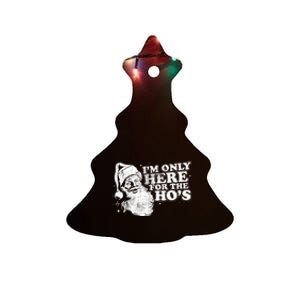 Funny Retro Christmas Santa IM Only Here For The HoS Ceramic Tree Ornament