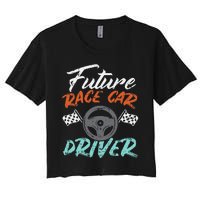 Future Race Car Driver Cute Racing Racer Women's Crop Top Tee