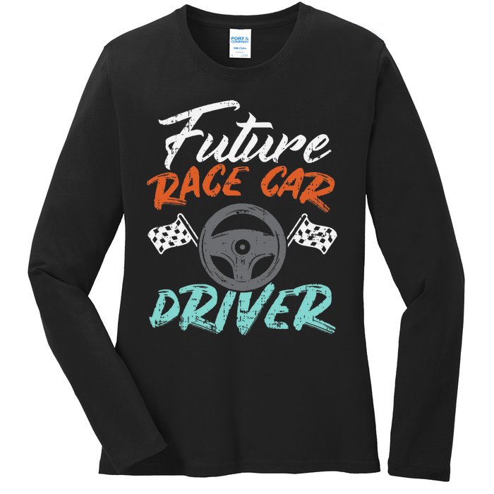 Future Race Car Driver Cute Racing Racer Ladies Long Sleeve Shirt