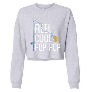 Fishing Reel Cool Pop Pop Father’S Day Gift For Fisher Great Gift Cropped Pullover Crew