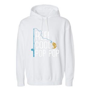 Fishing Reel Cool Pop Pop Father’S Day Gift For Fisher Great Gift Garment-Dyed Fleece Hoodie