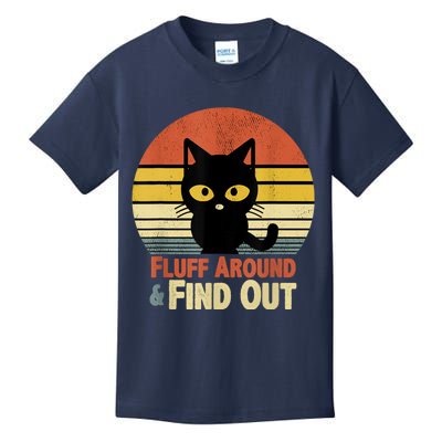 Funny Retro Cat Fluff Around And Find Out Funny Sayings Kids T-Shirt