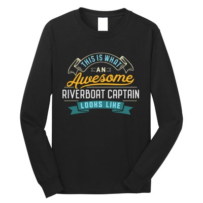 Funny Riverboat Captain Awesome Job Occupation Long Sleeve Shirt