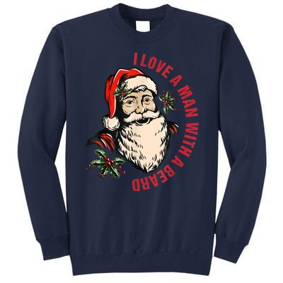 Funny Retro Christmas Santa Claus I Love A Man With A Beard Tall Sweatshirt